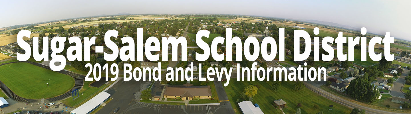 Sugar-Salem school district. Bond and Levy Information