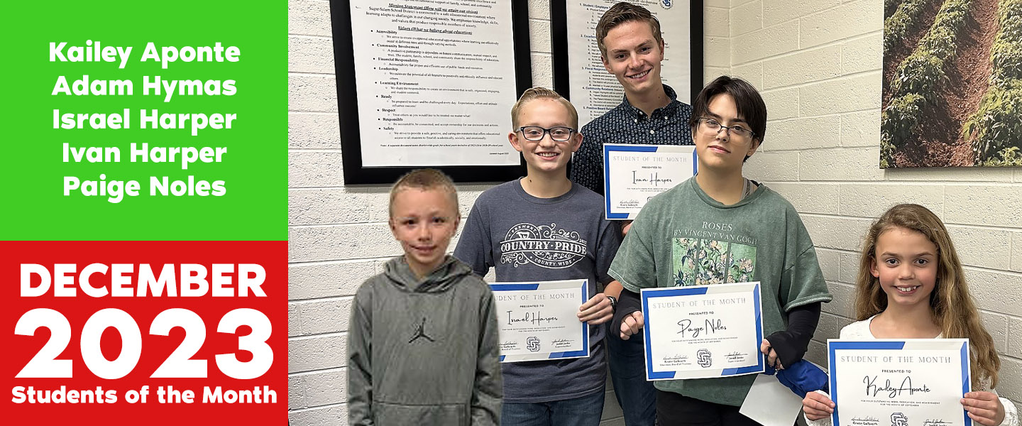 December students of the month: Kailey Aponte (Central), Adam Hymas (Kershaw), Israel Harper (Jr High), Ivan Harper (High School), Paige Noles (Valley View)