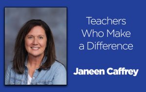 Teachers who Make a difference - Janeen Caffrey