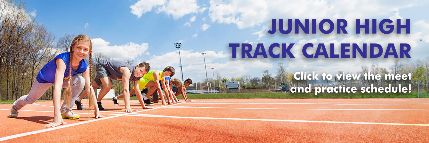 Junior High track calendar is available. Click to view!