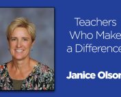 Teachers who make a difference: Janice Olson